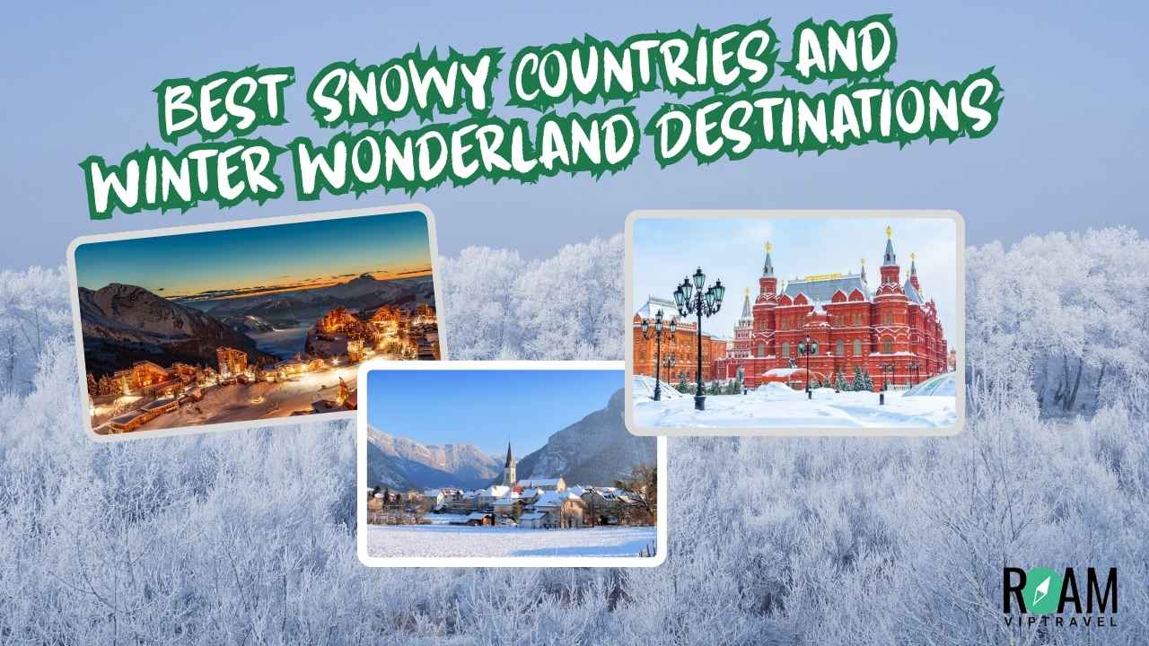 Best Snowy Countries and Winter Wonderland Destinations